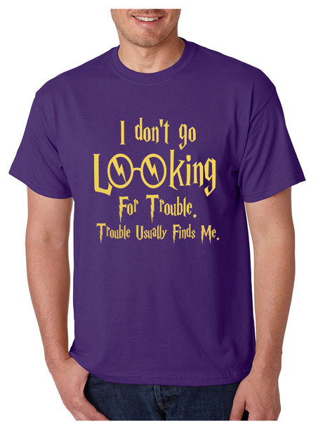 Men's T Shirt I Don't Go Looking For Trouble Finds Me Cool - ALLNTRENDSHOP - 4