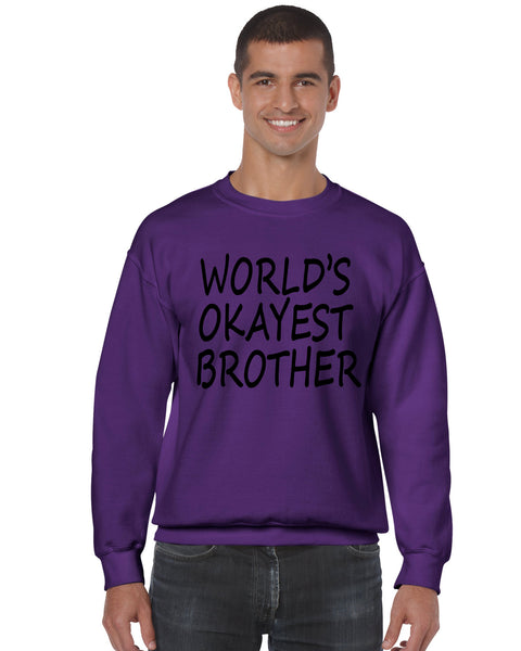 World's OKayest brother men sweatshirt - ALLNTRENDSHOP - 5
