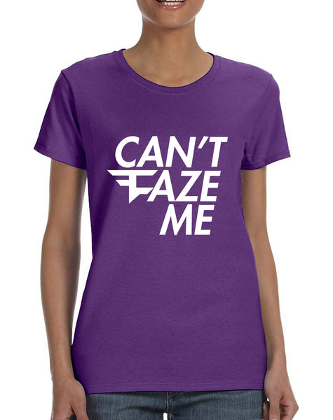 Women's T Shirt Can't Faze Me Popular T Shirt Cool Shirt