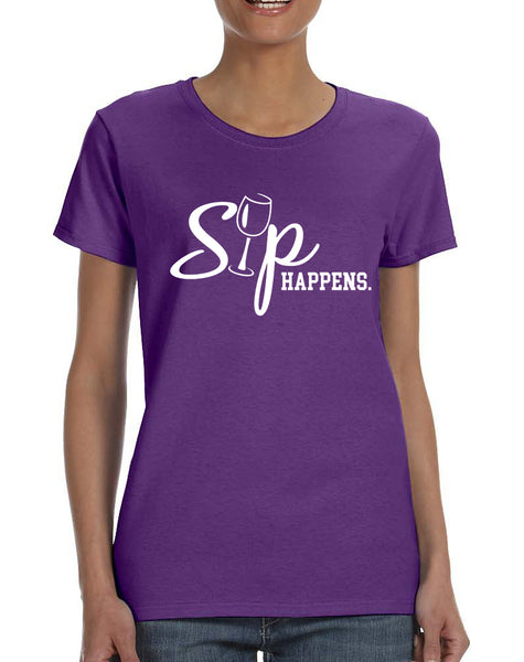 Women's T Shirt Sip Happens drink Lovers Shirt Popular Tee