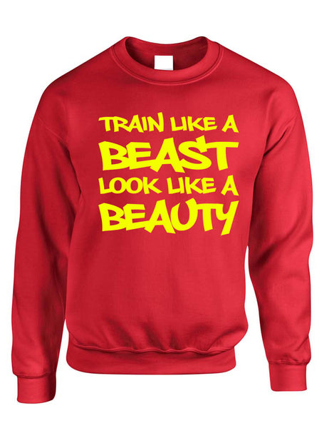 Adult Sweatshirt Train Like A Beast Look Like A Beauty Fun Workout Gym