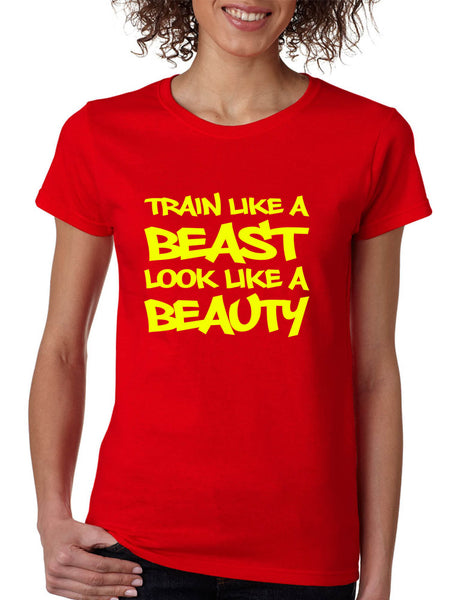 Women's T Shirt Train Like A Beast Look Like A Beauty Gym Workout Tee