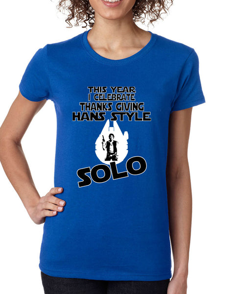 Women's T Shirt This Year Celebrate Thanks Giving Solo Trendy Holiday