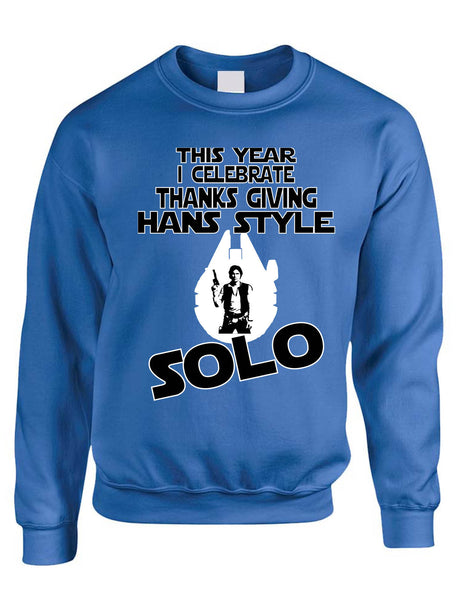 Adult Sweatshirt This Year I Celebrate Thanks Giving Solo Holiday Top