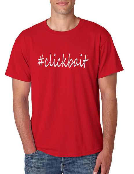 Men's T Shirt Clickbait Hashtag Internet Slang Trending Meme Tee