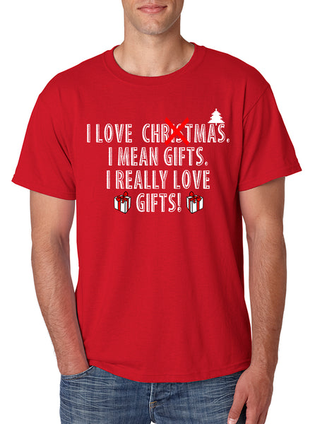 Men's T Shirt I Love Christmas I Mean Gifts Funny Xmas Tshirt