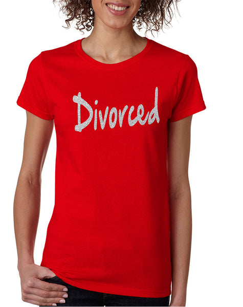 Women's T Shirt Divorced Glitter Silver Print Funny Divorce