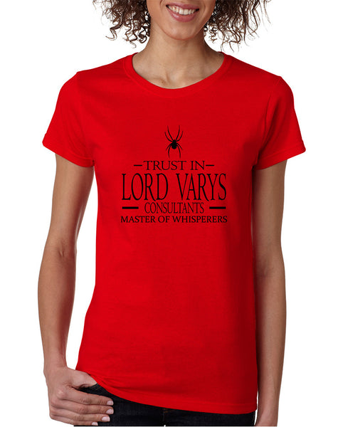 Women's T Shirt Trust In Lord Varys Consultants Cool Tshirt