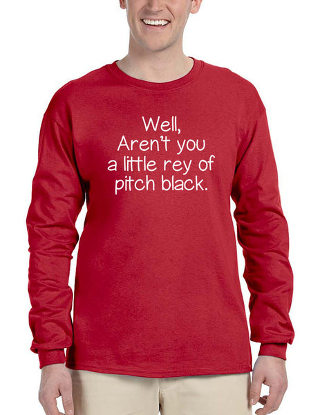 Men's Long Sleeve Well Aren't You A Little Ray Of Pitch Black Fun Tee