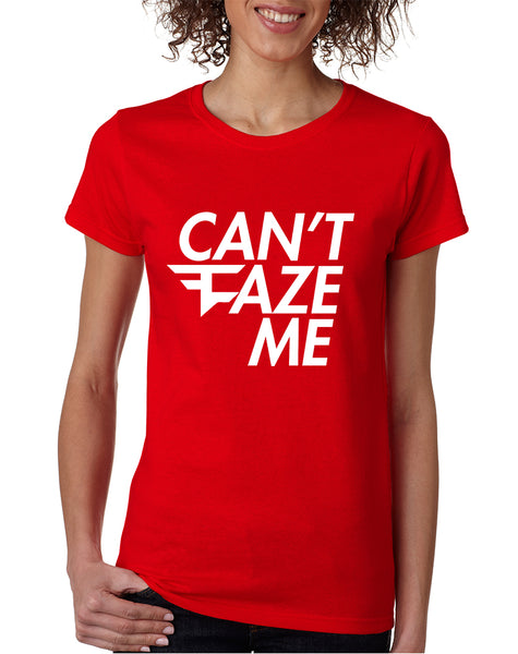 Women's T Shirt Can't Faze Me Popular T Shirt Cool Shirt