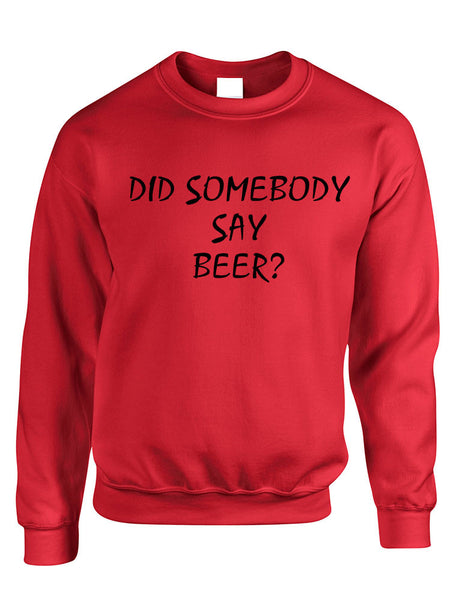 Adult Crewneck Did Somebody Say Beer Rave Party Top - ALLNTRENDSHOP - 4