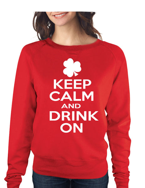 Keep calm and drink on womens long sleeve pullover - ALLNTRENDSHOP - 3