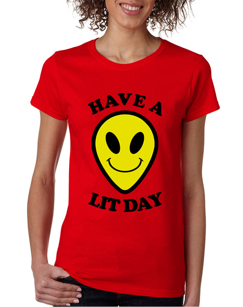 Women's T Shirt Have A Lit Day Funny Tshirt Humor Shirt Cool