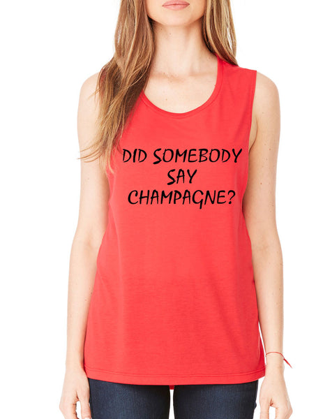 Women's Flowy Muscle Top Did Somebody Say Champagne - ALLNTRENDSHOP - 3
