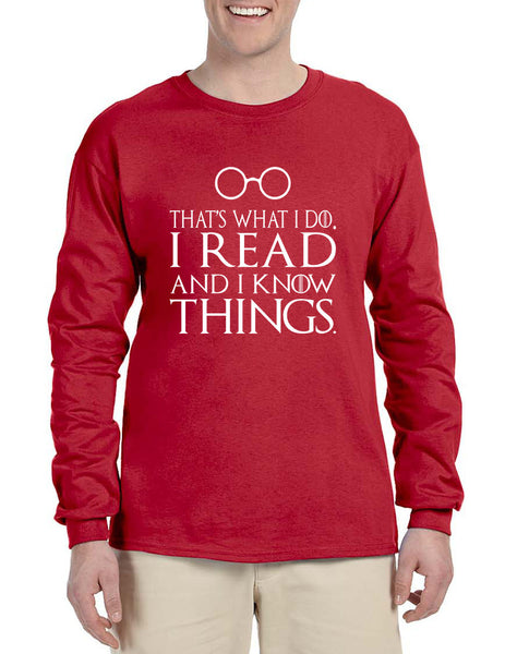 Men's Long Sleeve That's What I Do Read And Know Things