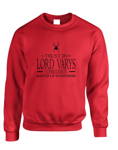 Adult Sweatshirt Trust In Lord Varys Consultants Cool Top