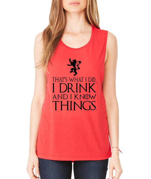 That What I Do I Drink And I Know Things women Flowy Scoop Muscle Tank - ALLNTRENDSHOP - 2