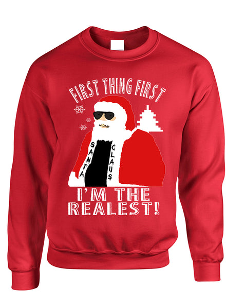 Adult Sweatshirt First Thing First I'm The Realest Xmas Santa Top