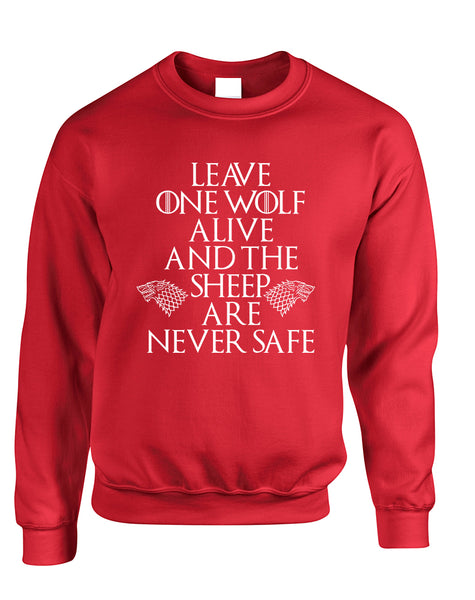 Adult Sweatshirt Leave One Wolf Alive Sheep Are Never Safe