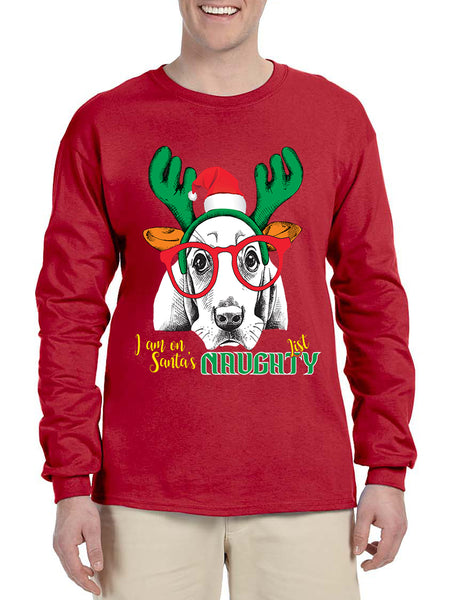 Men's Long Sleeve I Am On Santa's Naughty List Cute Dog Xmas