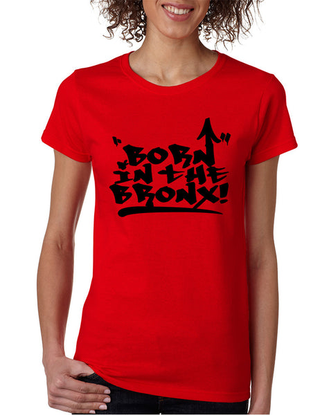 Women's T Shirt Born In The Bronx Cool Neighborhood Tee