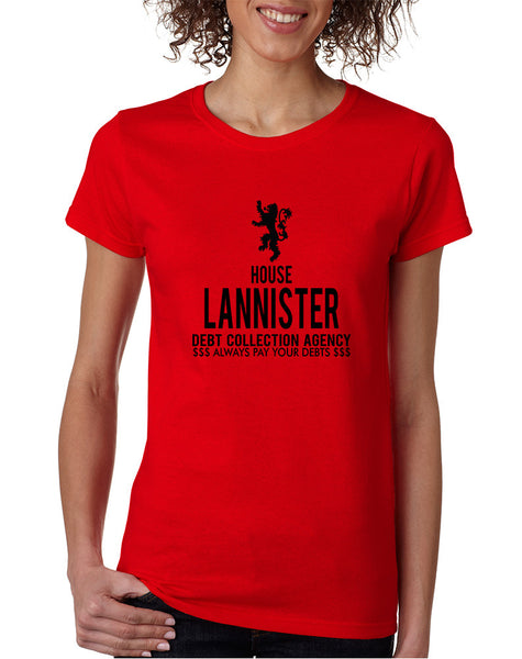 Women's T Shirt House Lannister Debt Collection Agency Trendy