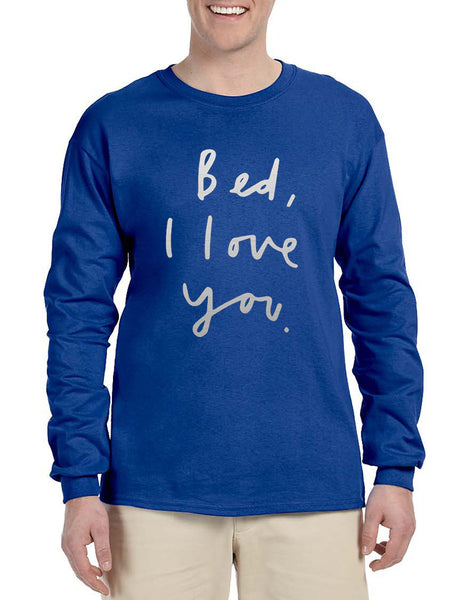 Men's Long Sleeve Bed I Love You Funny Humor Saying