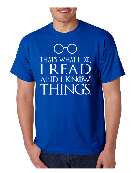 Men's T Shirt That's What I Do I Read And Know Things Cool