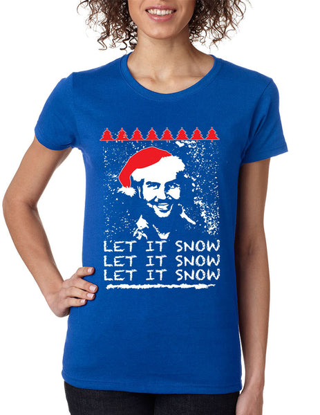 Women's T Shirt Pablo Escobar Snow Ugly Xmas Let It Snow Top - ALLNTRENDSHOP - 4