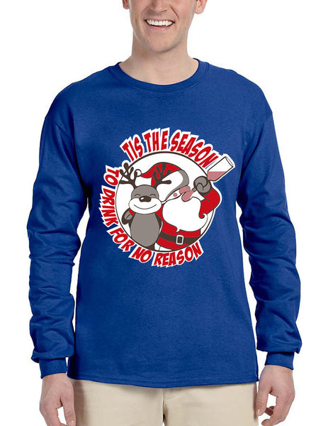 Men's Long Sleeve Tis The Season Drink For No Reason Fun Top - ALLNTRENDSHOP - 4