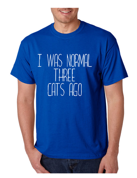 Men's T Shirt I Was Normal 3 Cats Ago Funny Pets Shirt Cute