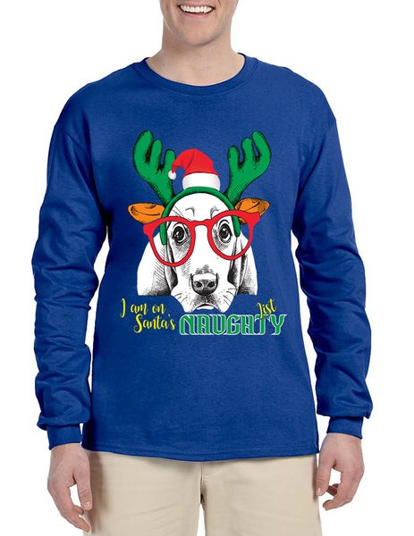 Men's Long Sleeve I Am On Santa's Naughty List Cute Dog Xmas