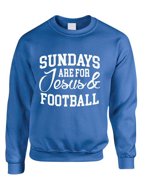 Adult Sweatshirt Sundays Are For Jesus And Football Love