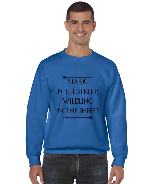 Stark in the streets wildling in the sheets mens Sweatshirt - ALLNTRENDSHOP - 7