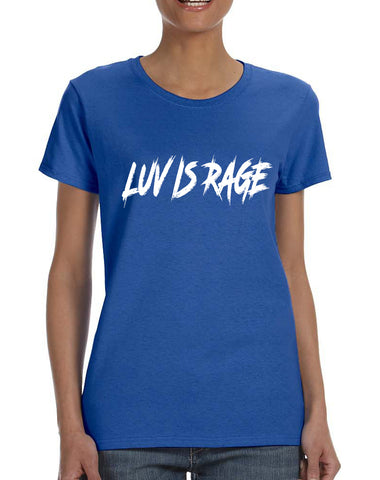 Women's T Shirt Luv Is Rage Hot Popular T Shirt Cool Shirt