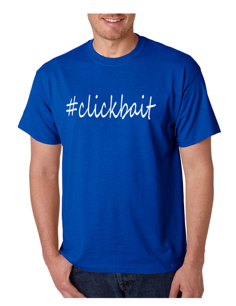 Men's T Shirt Clickbait Hashtag Internet Slang Trending Meme Tee