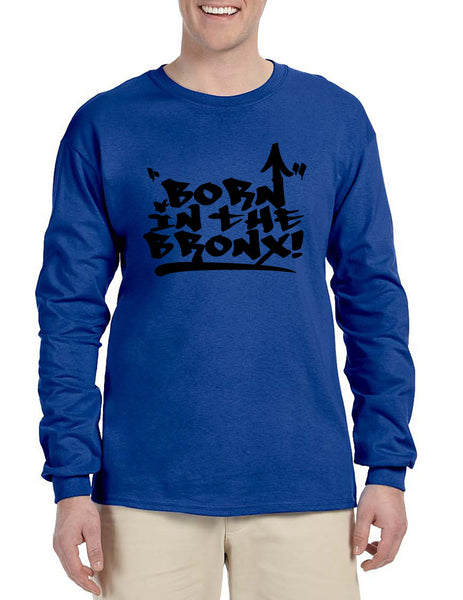 Men's Long Sleeve Born In The Bronx Cool Neighborhood Shirt