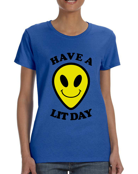 Women's T Shirt Have A Lit Day Funny Tshirt Humor Shirt Cool