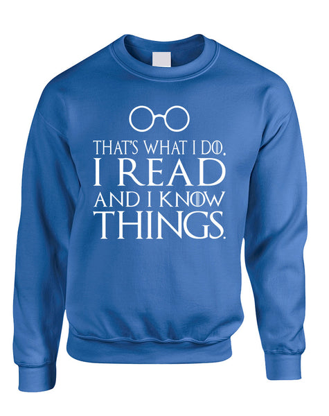 Adult Sweatshirt That's What I Do I Read And Know Things