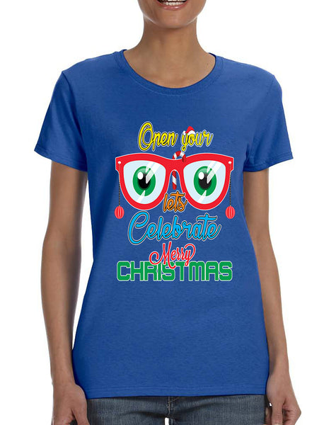 Women's T Shirt Open Your Eyes Lets Celebrate Christmas Cute Tee
