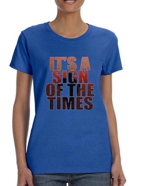 Women's T Shirt It's A Sign Of The Times Styles Shirt Popular Tee