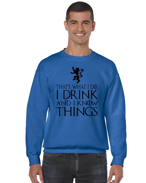 That What I Do I Drink And I Know Things mens Sweatshirt - ALLNTRENDSHOP - 7