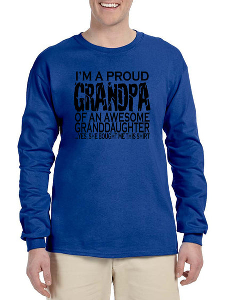 Men's Long Sleeve I'm A Proud Grandpa Granddaughter Gift Love
