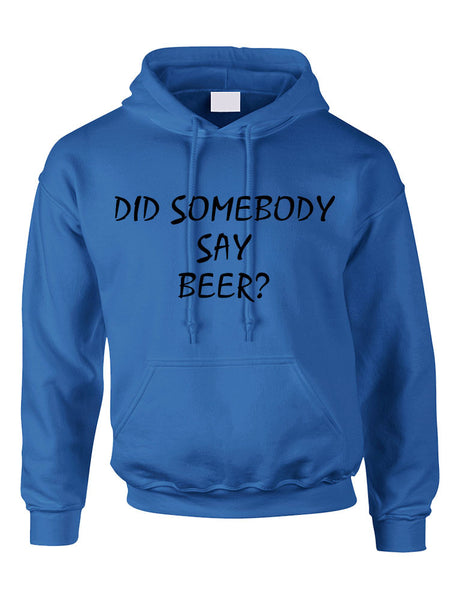 Adult Hoodie Did Somebody Say Beer Cool Rave Party Top - ALLNTRENDSHOP - 5