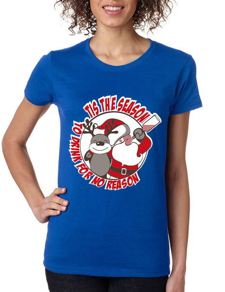Women's T Shirt Tis The Season Drink No Reason Fun Ugly Xmas - ALLNTRENDSHOP - 4