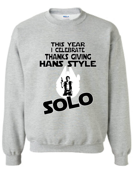 Adult Sweatshirt This Year I Celebrate Thanks Giving Solo Holiday Top