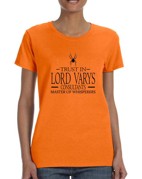 Women's T Shirt Trust In Lord Varys Consultants Cool Tshirt
