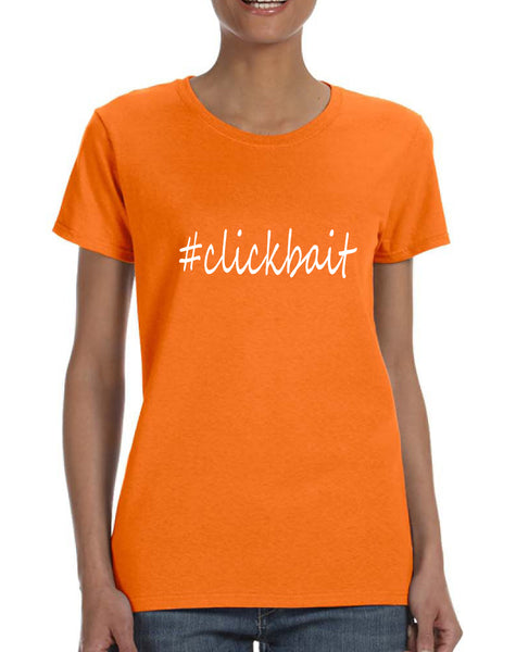 Women's T Shirt Clickbait Hashtag Internet Slang Trending Tee