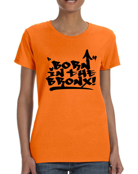 Women's T Shirt Born In The Bronx Cool Neighborhood Tee