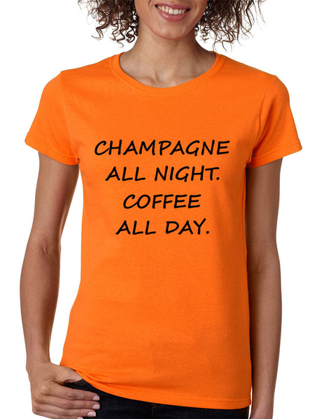 Women's T Shirt Champagne All Night Coffee All Day Cool Fun Tee - ALLNTRENDSHOP - 2